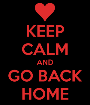 keep-calm-and-go-back-home-8